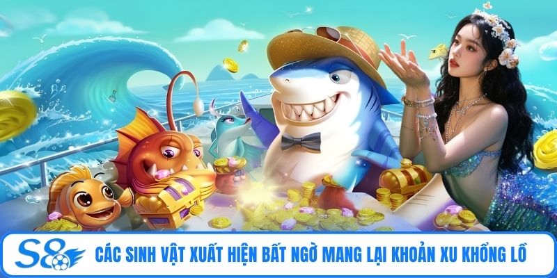 Các sinh vật xuất hiện bất ngờ mang lại khoản xu khổng lồ