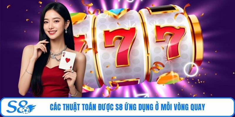 Các thuật toán được S8 ứng dụng ở mỗi vòng quay