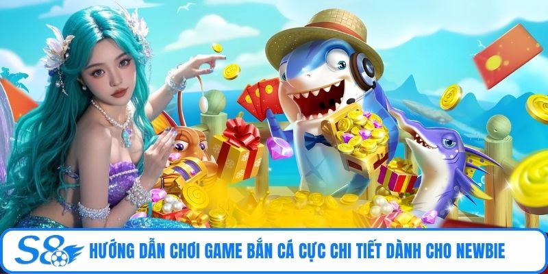 Hướng dẫn chơi game bắn cá cực chi tiết dành cho newbie
