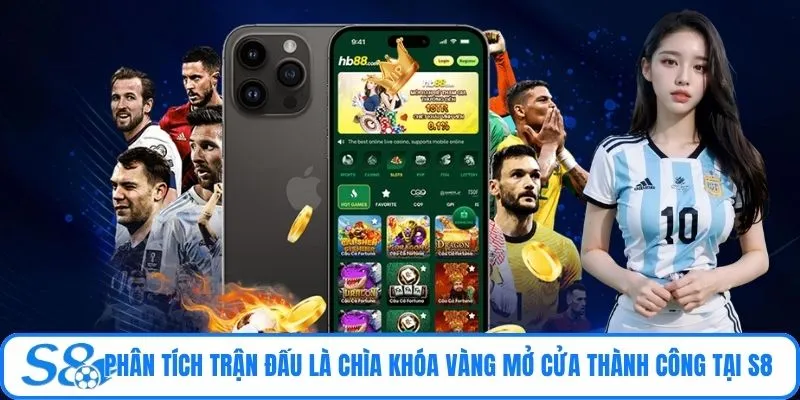 Phân tích trận đấu là chìa khóa vàng mở cửa thành công tại S8