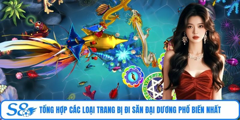 Tổng hợp các loại trang bị đi săn đại dương phổ biến nhất