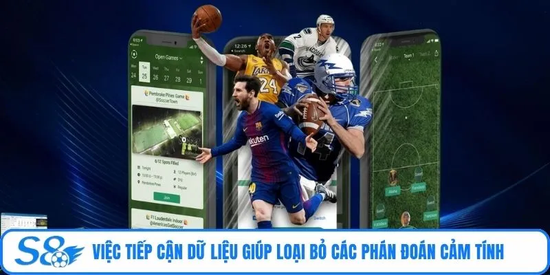 Việc tiếp cận dữ liệu giúp loại bỏ các phán đoán cảm tính